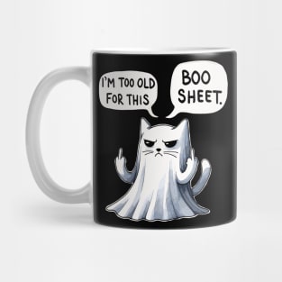 I’m too old for this Boo Shit Halloween Cat Mug